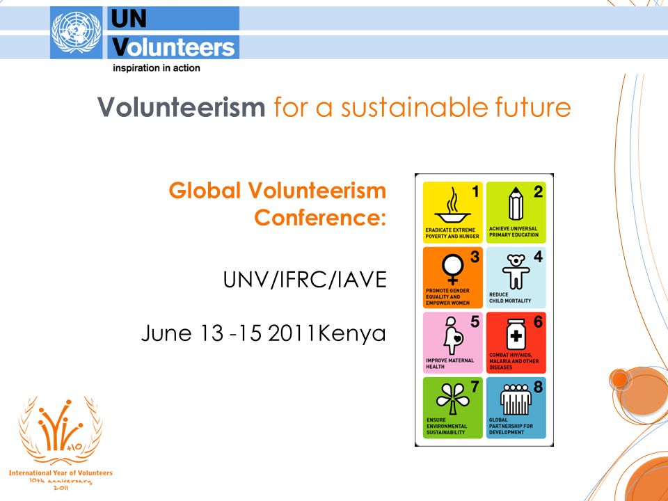 Global Volunteerism Conference: UNV/IFRC/IAVE June Kenya Volunteerism for a sustainable future