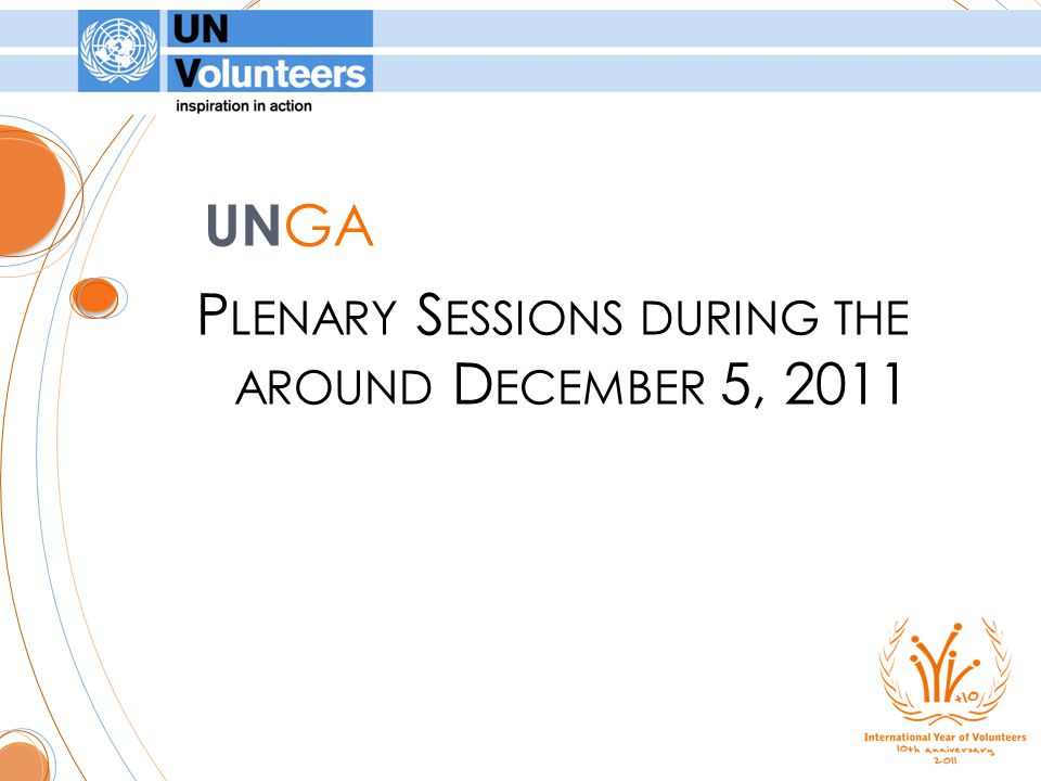 P LENARY S ESSIONS DURING THE AROUND D ECEMBER 5, 2011 UN GA