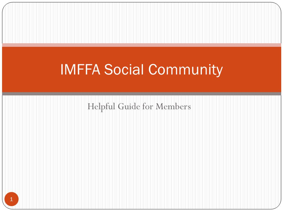 Helpful Guide for Members IMFFA Social Community 1