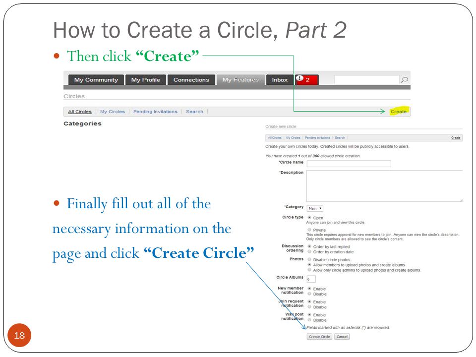 How to Create a Circle, Part 2 Then click Create Finally fill out all of the necessary information on the page and click Create Circle 18