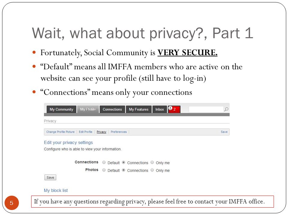 Wait, what about privacy , Part 1 Fortunately, Social Community is VERY SECURE.