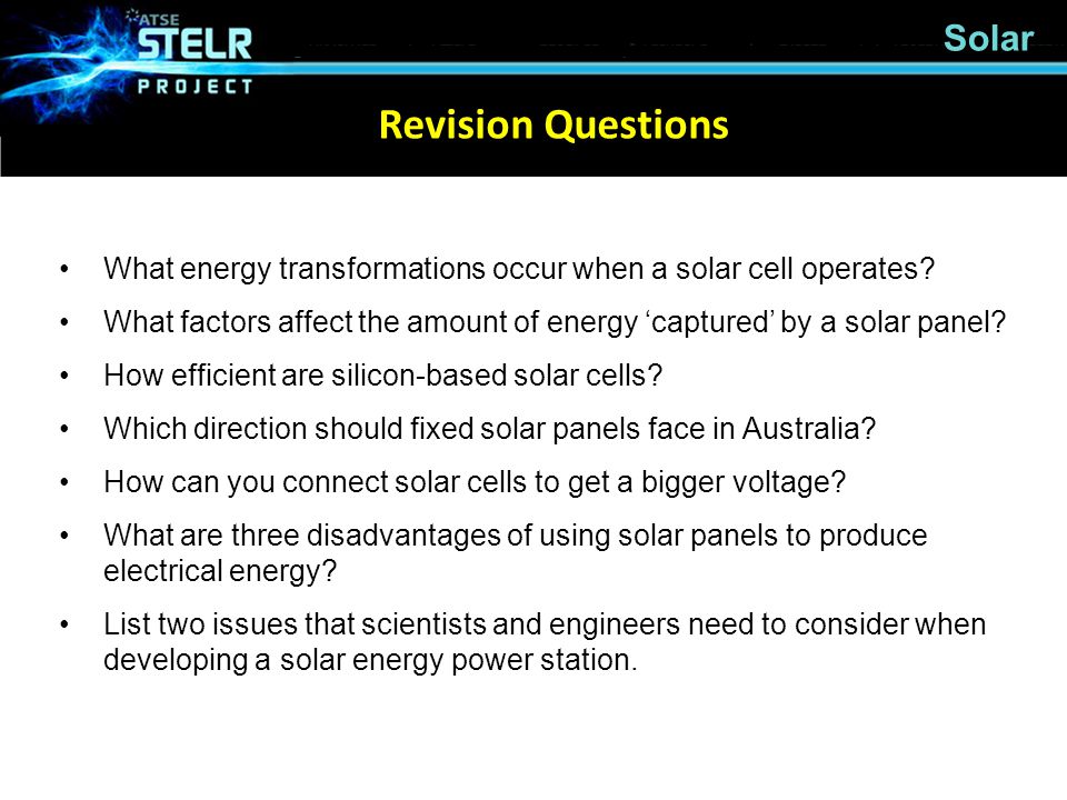 Revision Questions What energy transformations occur when a solar cell operates.