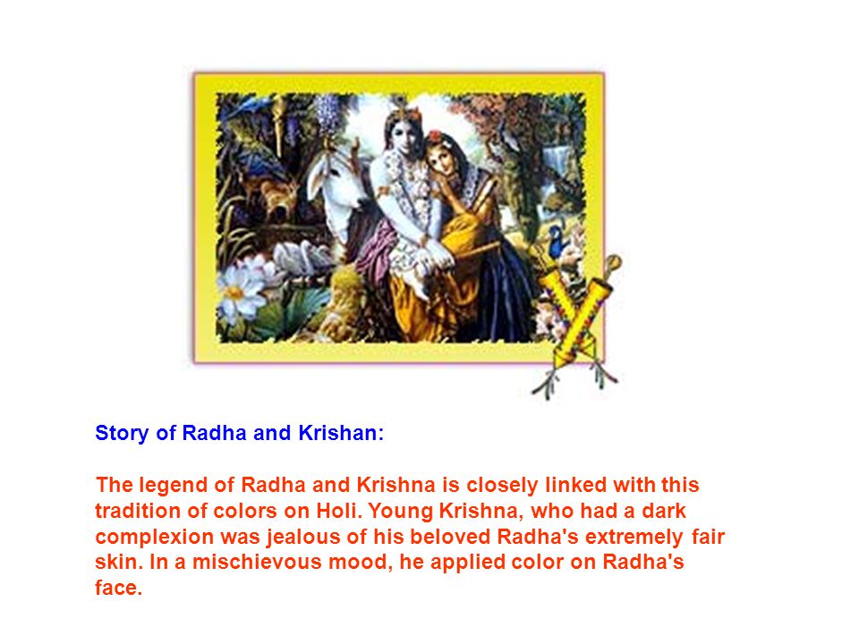 The Legend Story of Radha and Krishan: The legend of Radha and Krishna is closely linked with this tradition of colors on Holi.