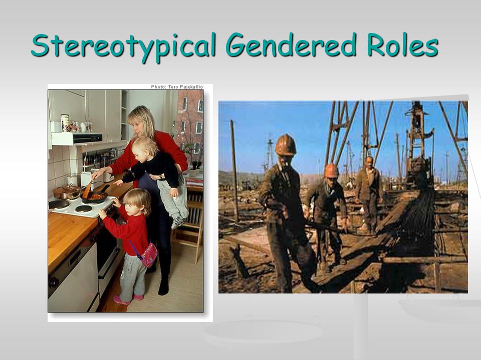Stereotypical Gendered Roles