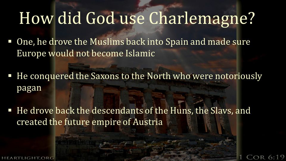 How did God use Charlemagne.