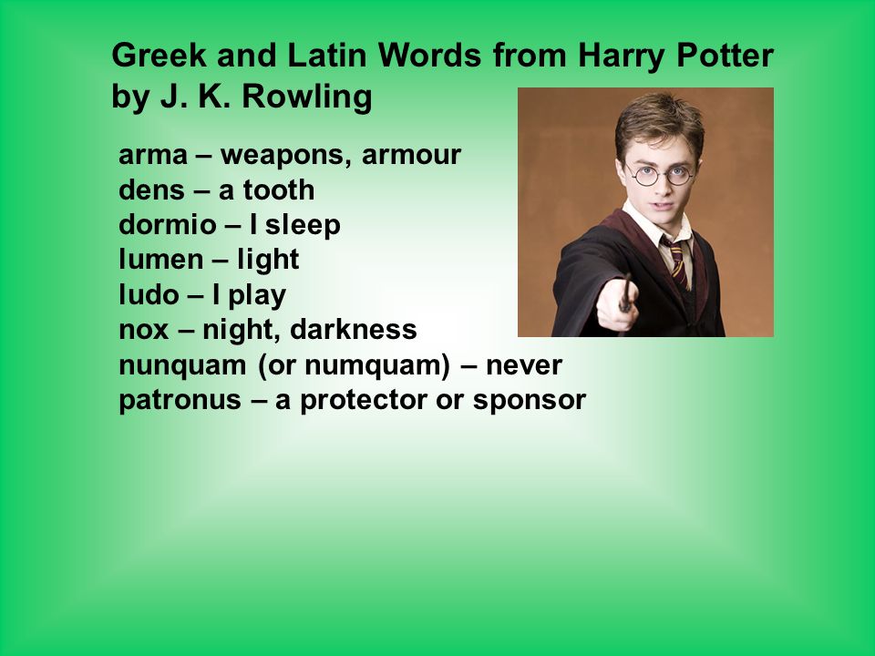 Greek and Latin Words from Harry Potter by J. K.