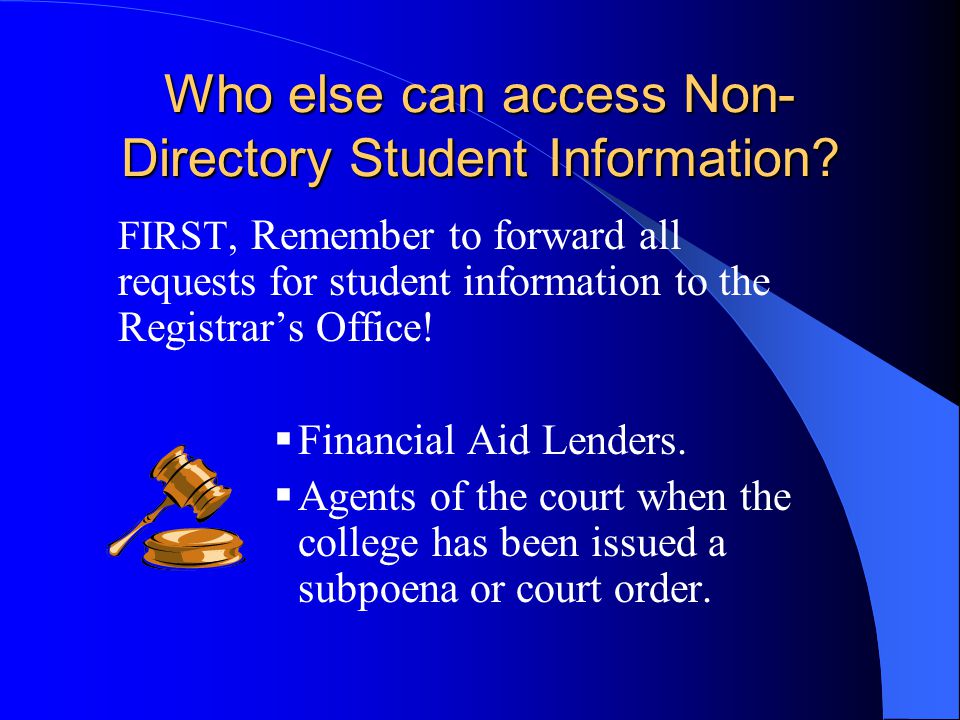 Who else can access Non- Directory Student Information.