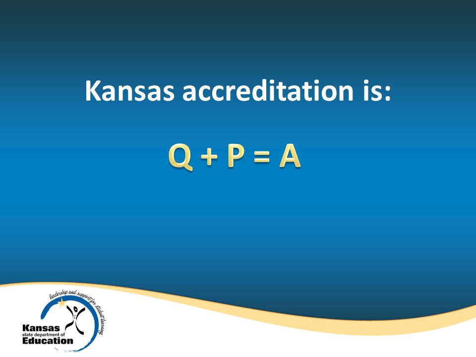 Kansas accreditation is: