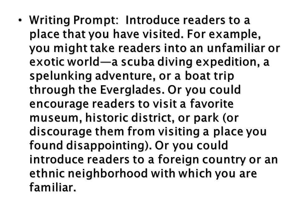 Writing Prompt: Introduce readers to a place that you have visited.