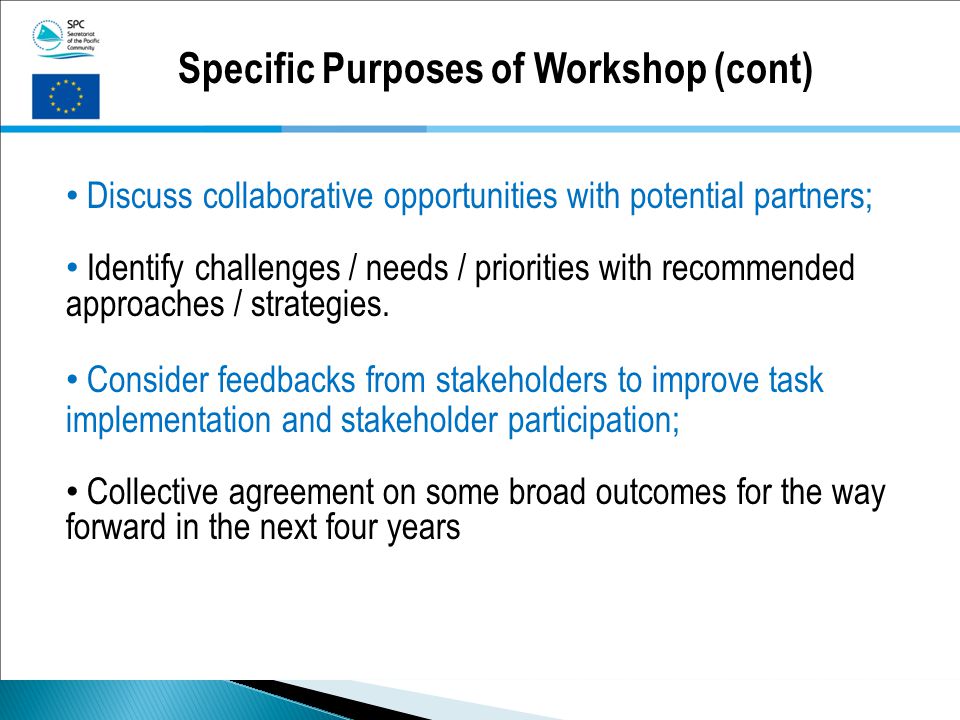 Discuss collaborative opportunities with potential partners; Identify challenges / needs / priorities with recommended approaches / strategies.