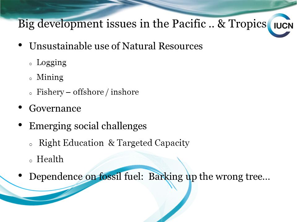 Big development issues in the Pacific..