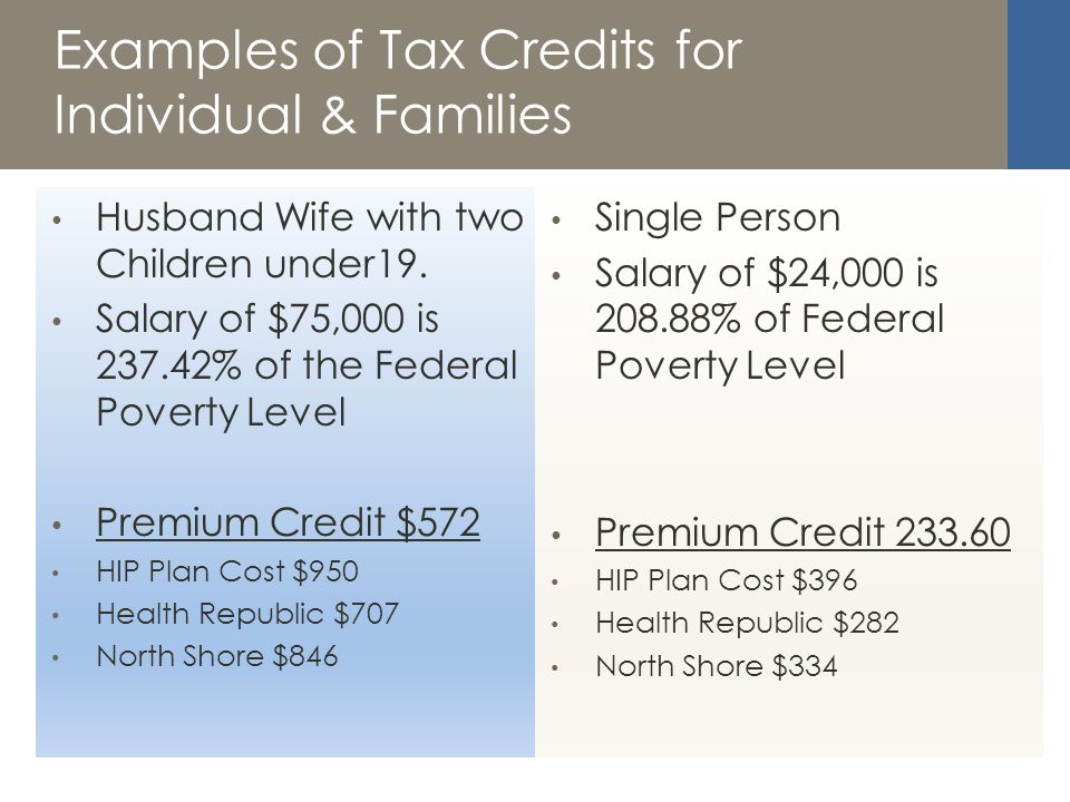 Examples of Tax Credits for Individual & Families Husband Wife with two Children under19.