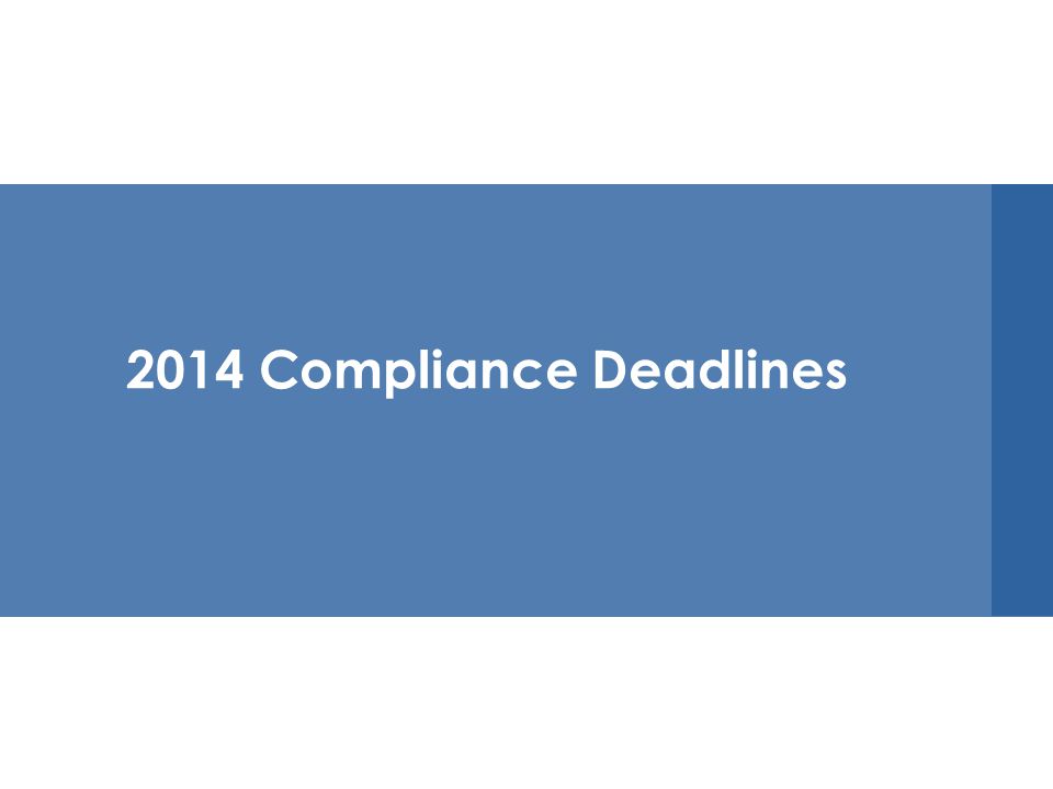 2014 Compliance Deadlines