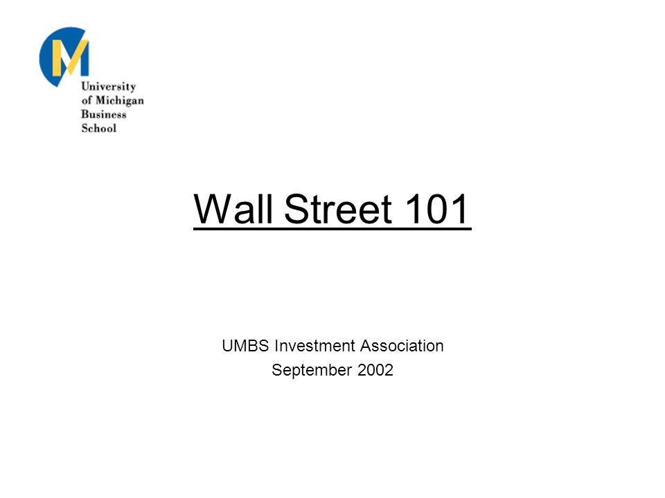 Wall Street 101 UMBS Investment Association September 2002
