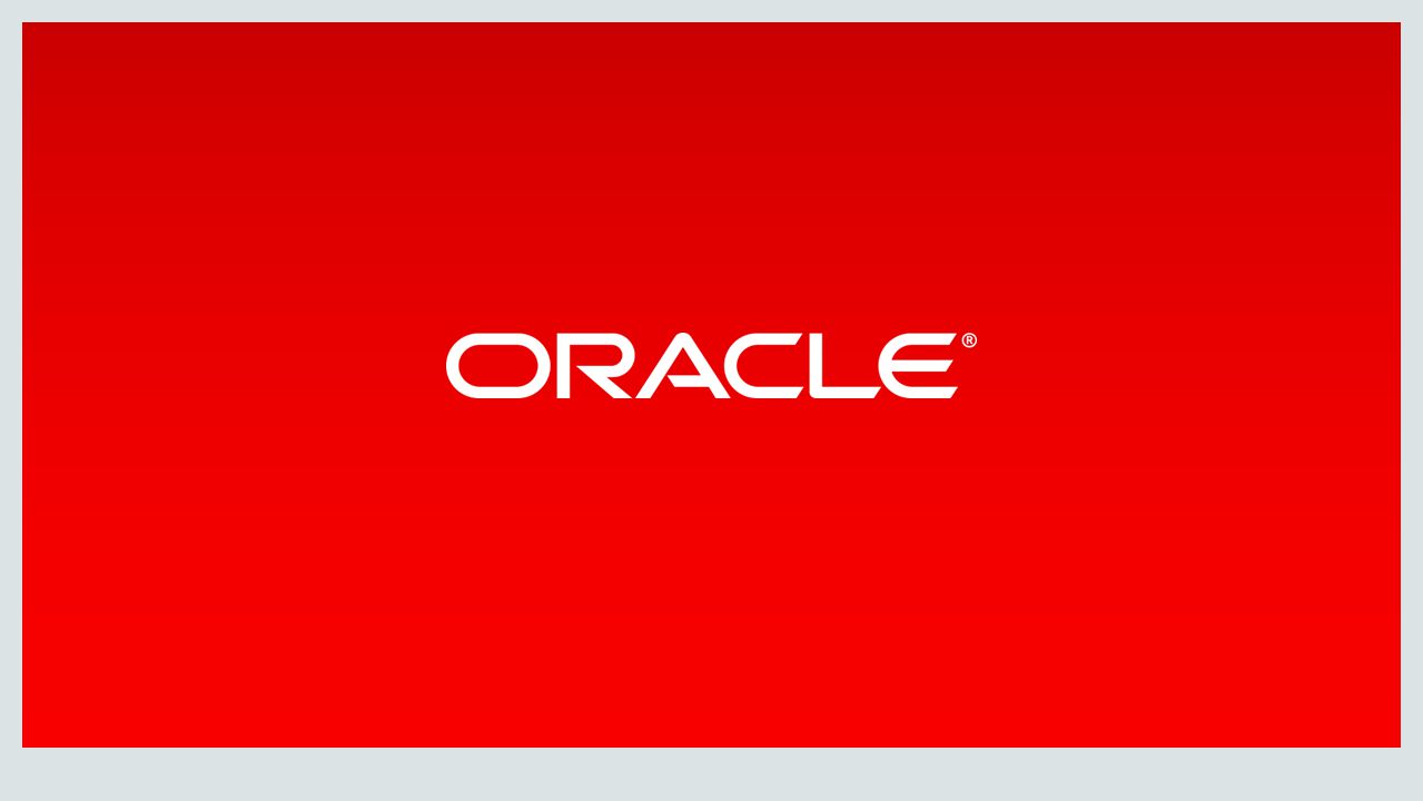 Copyright © 2014, Oracle and/or its affiliates. All rights reserved. |