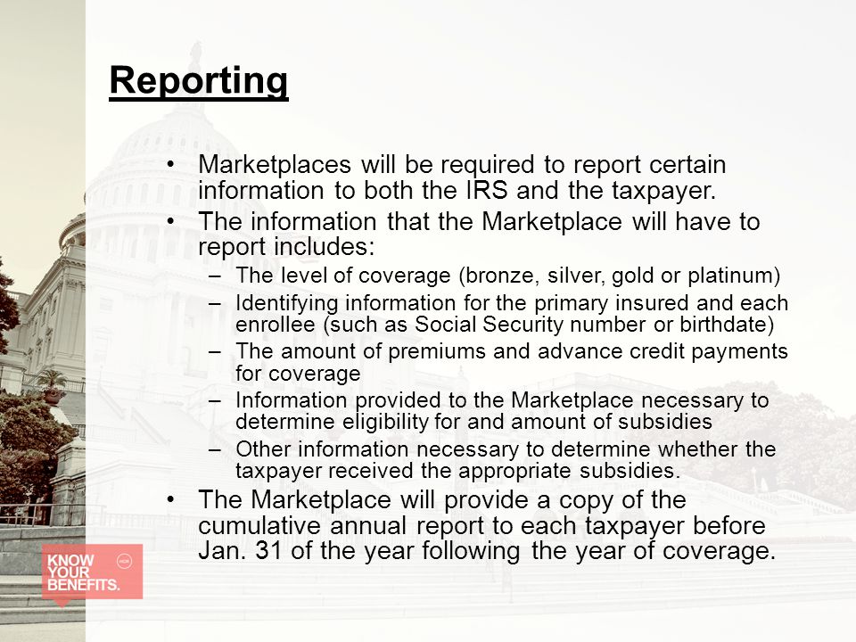 Reporting Marketplaces will be required to report certain information to both the IRS and the taxpayer.