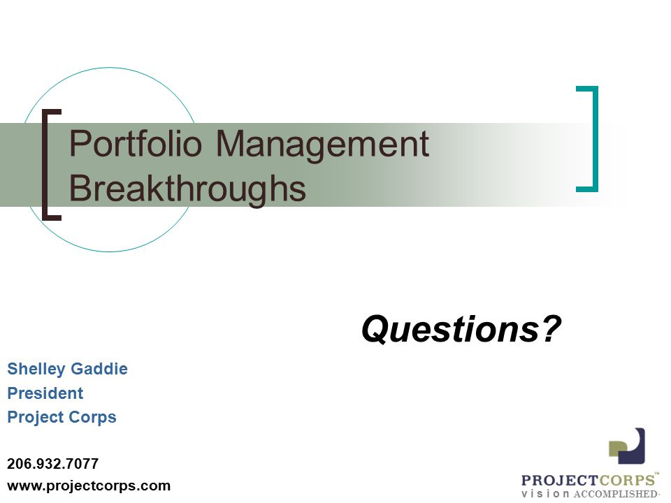 v i s i o n ACCOMPLISHED ™ Portfolio Management Breakthroughs Questions.