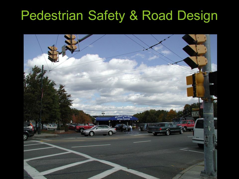 Pedestrian Safety & Road Design