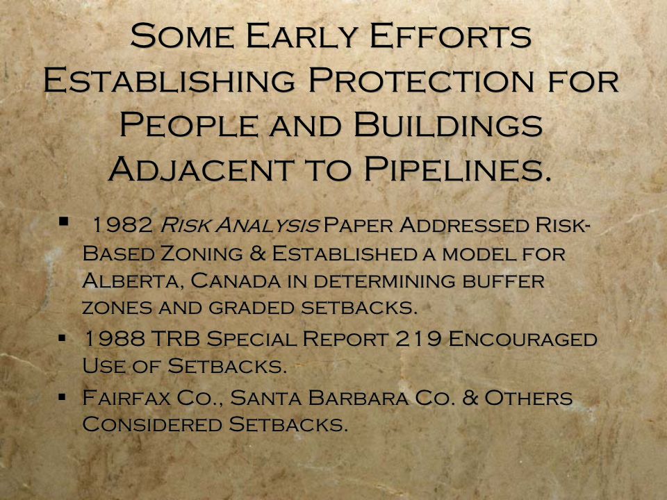 Some Early Efforts Establishing Protection for People and Buildings Adjacent to Pipelines.