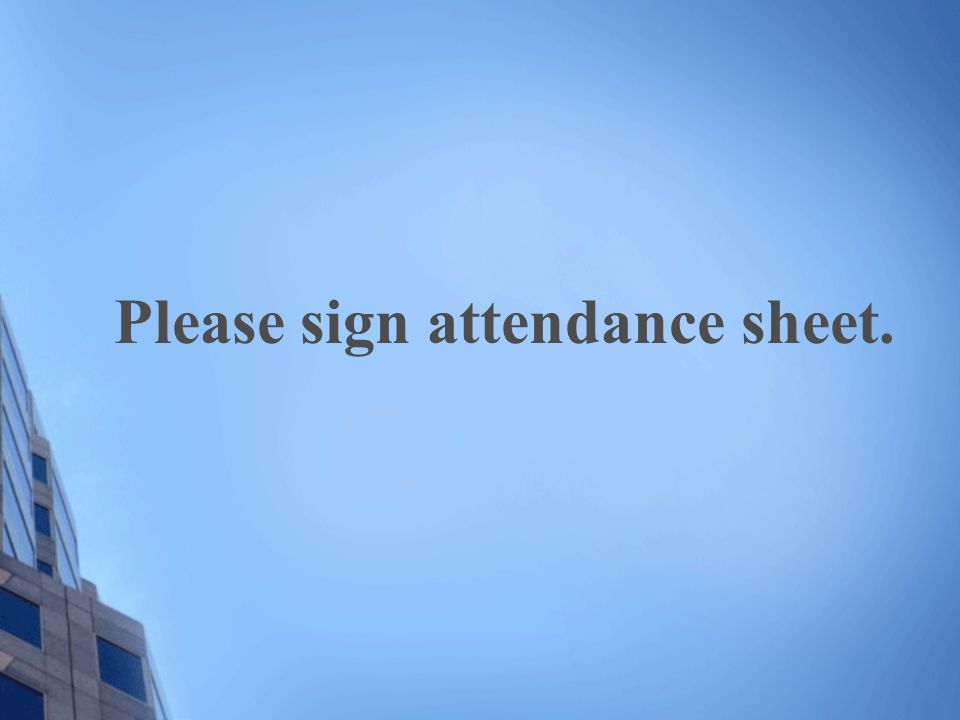 please sign attendance sheet 13 th annual business plan sign the attendance sheet