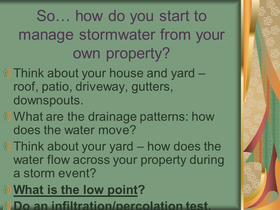 So… how do you start to manage stormwater from your own property.