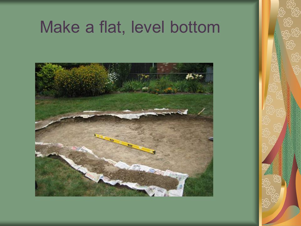 Make a flat, level bottom