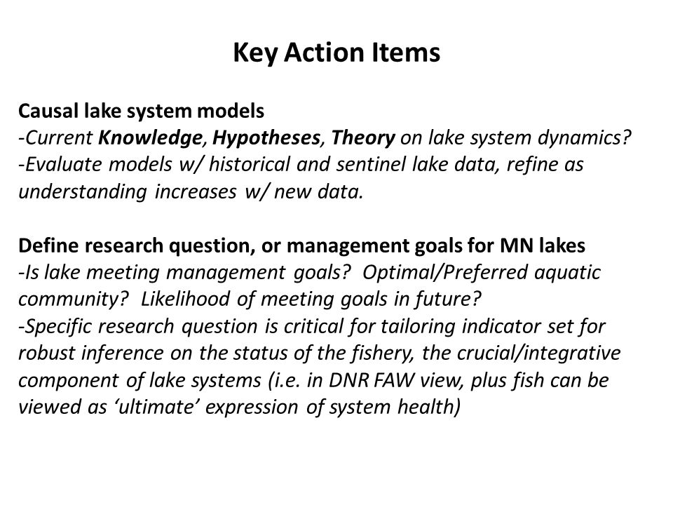 Key Action Items Causal lake system models -Current Knowledge, Hypotheses, Theory on lake system dynamics.