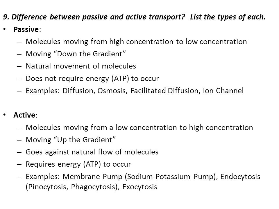 9. Difference between passive and active transport.