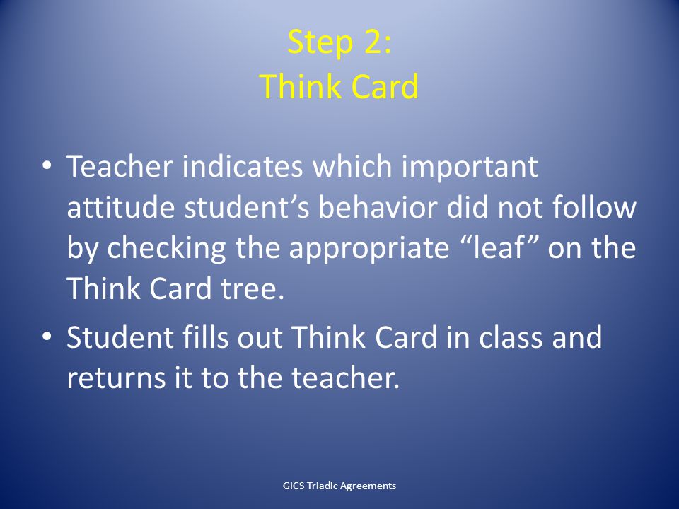 Step 2: Think Card Teacher indicates which important attitude student’s behavior did not follow by checking the appropriate leaf on the Think Card tree.