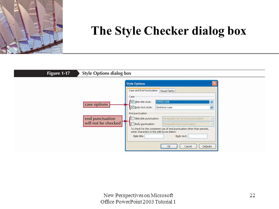 XP New Perspectives on Microsoft Office PowerPoint 2003 Tutorial 1 22 The Style Checker dialog box