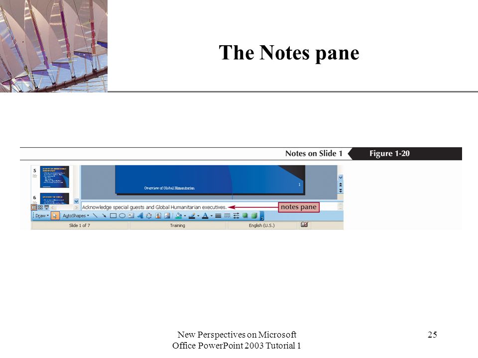 XP New Perspectives on Microsoft Office PowerPoint 2003 Tutorial 1 25 The Notes pane