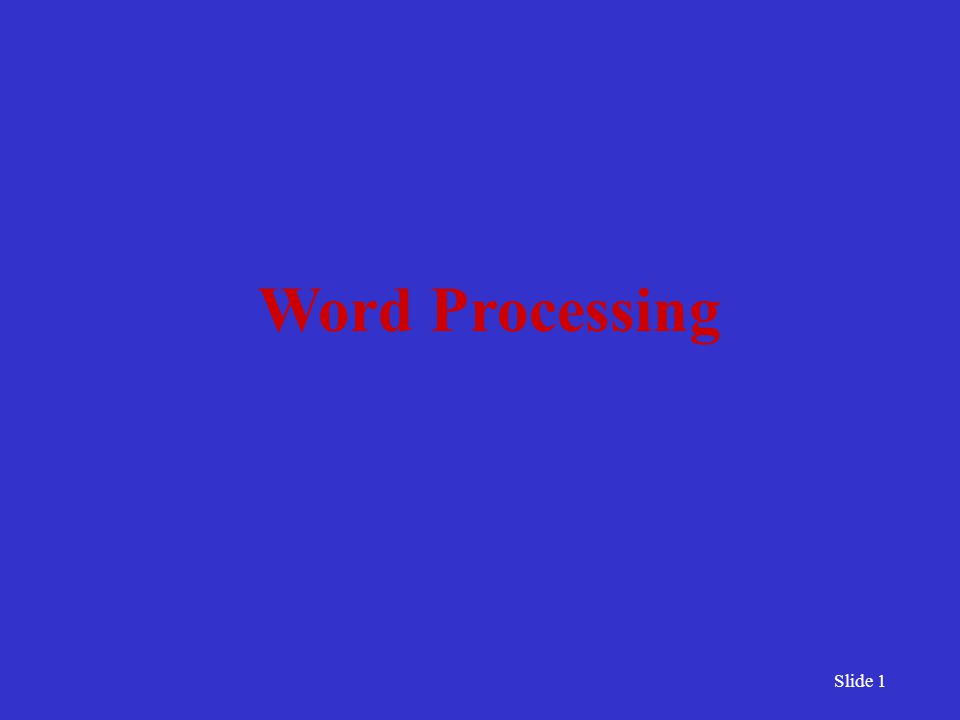 Slide 1 Word Processing