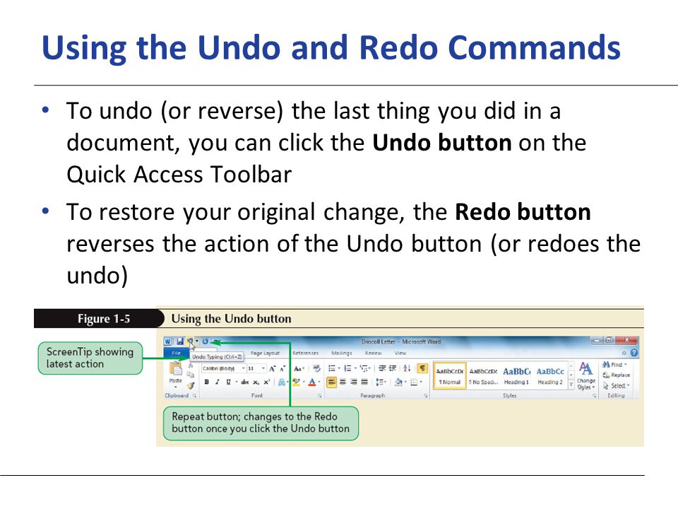 XP Using the Undo and Redo Commands To undo (or reverse) the last thing you did in a document, you can click the Undo button on the Quick Access Toolbar To restore your original change, the Redo button reverses the action of the Undo button (or redoes the undo)