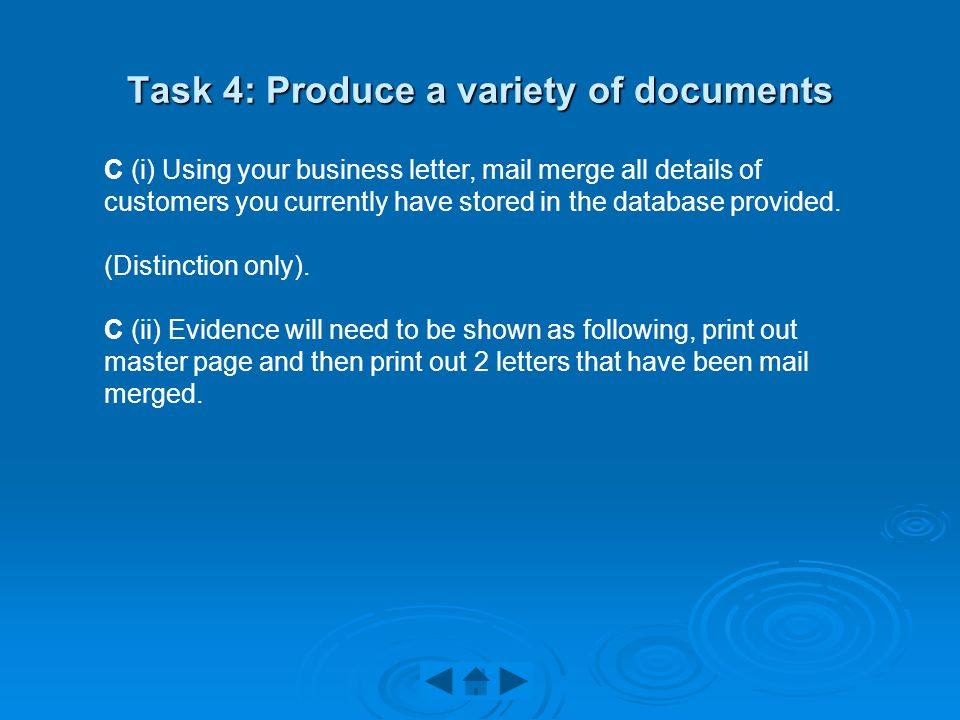 Task 4: Produce a variety of documents C (i) Using your business letter, mail merge all details of customers you currently have stored in the database provided.