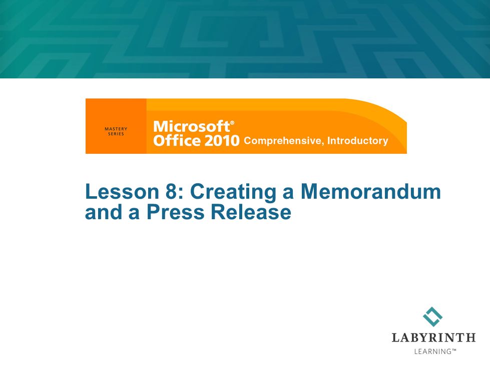 Lesson 8: Creating a Memorandum and a Press Release
