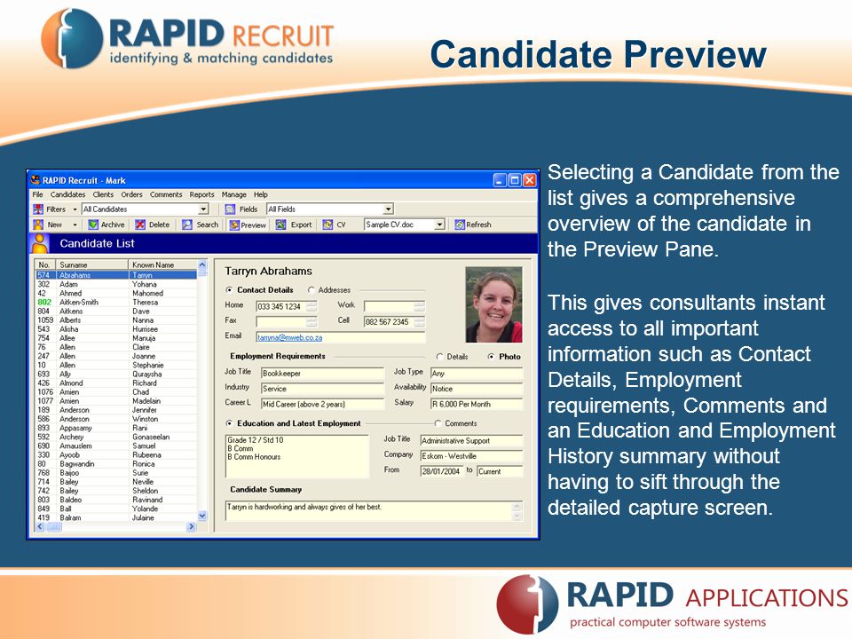 Candidate Preview Selecting a Candidate from the list gives a comprehensive overview of the candidate in the Preview Pane.
