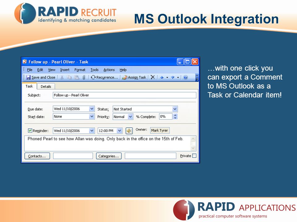 MS Outlook Integration …with one click you can export a Comment to MS Outlook as a Task or Calendar item!