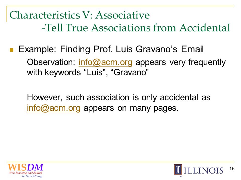 15 Characteristics V: Associative -Tell True Associations from Accidental Example: Finding Prof.