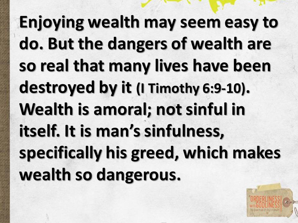 Enjoying wealth may seem easy to do.