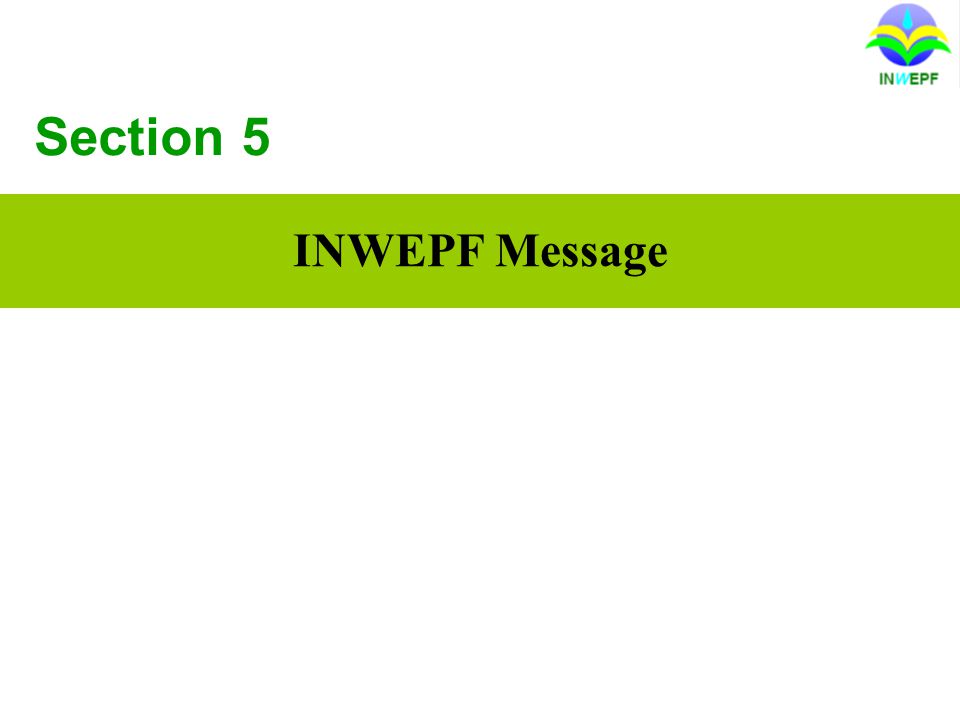 Section 5 INWEPF Message