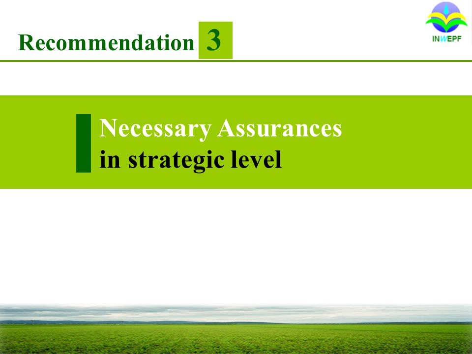 Necessary Assurances in strategic level Recommendation 3