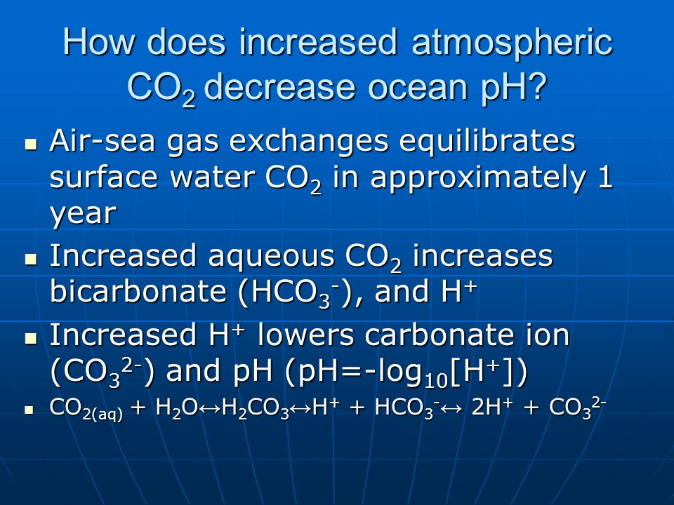 How does increased atmospheric CO 2 decrease ocean pH.