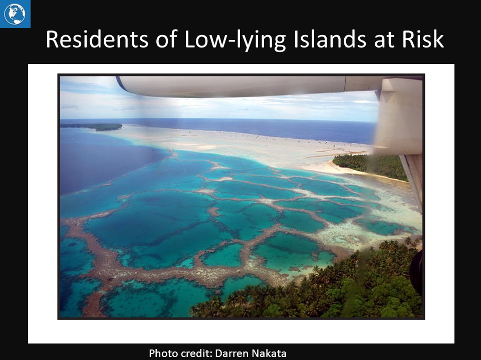 Residents of Low-lying Islands at Risk Photo credit: Darren Nakata