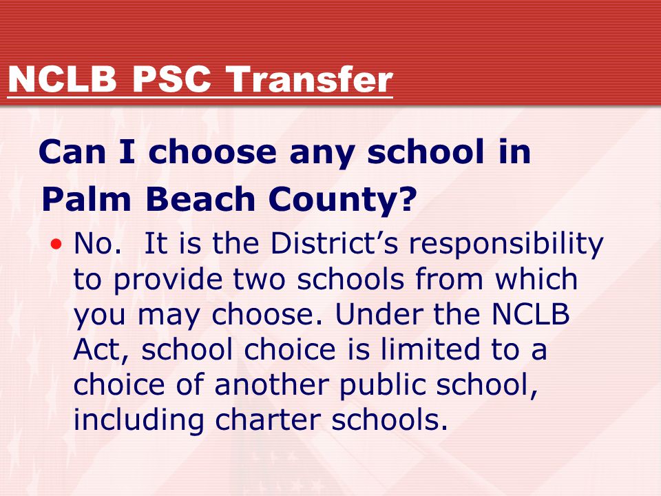 NCLB PSC Transfer Can I choose any school in Palm Beach County.