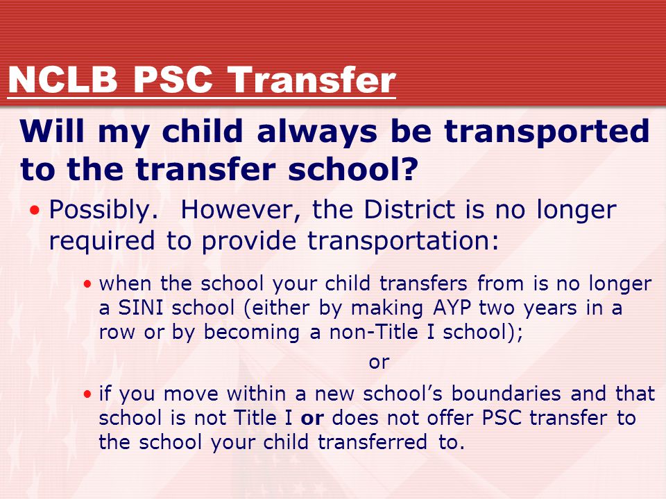 Will my child always be transported to the transfer school.