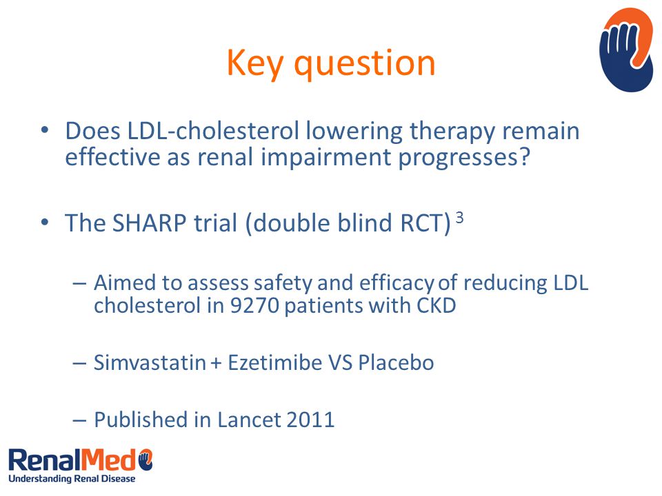Key question Does LDL-cholesterol lowering therapy remain effective as renal impairment progresses.