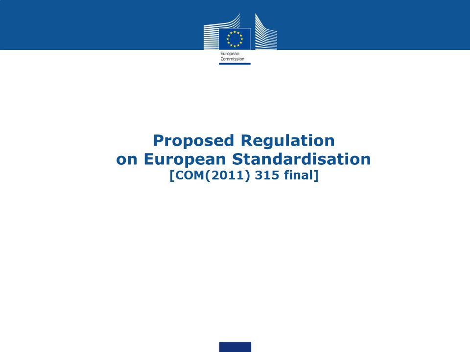 Proposed Regulation on European Standardisation [COM(2011) 315 final]