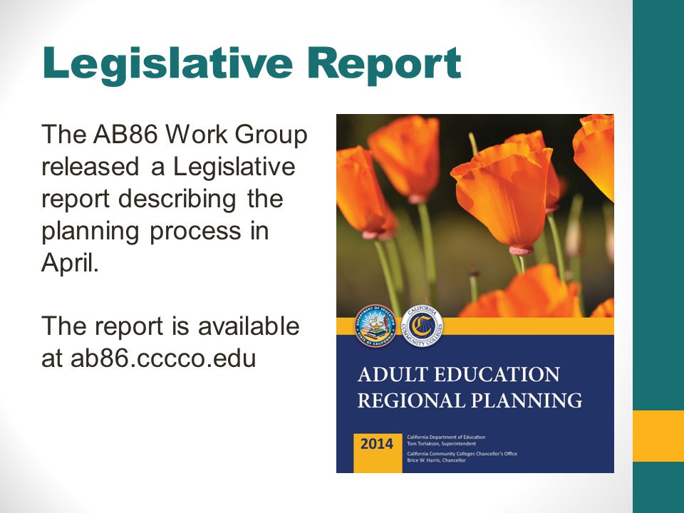 Legislative Report The AB86 Work Group released a Legislative report describing the planning process in April.