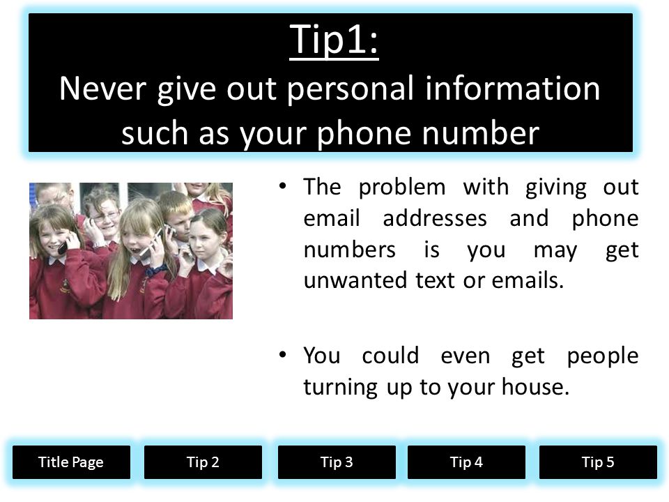 How to safe online E-Safety Presentation How to stay safe when online Tip 1Tip 2Tip 3Tip 4 Tip 5