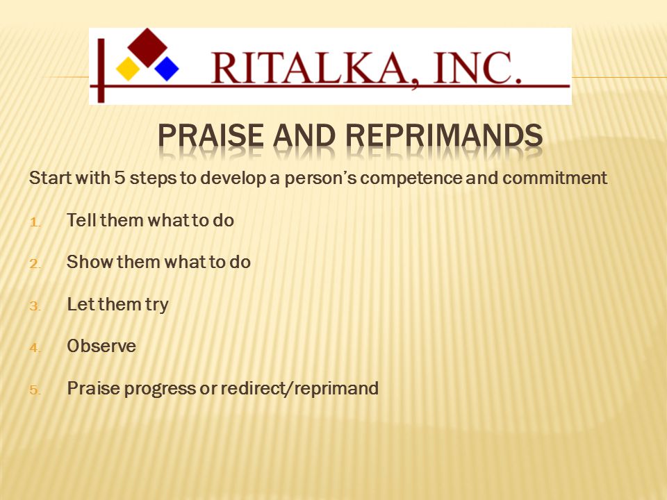 Start with 5 steps to develop a person’s competence and commitment 1.